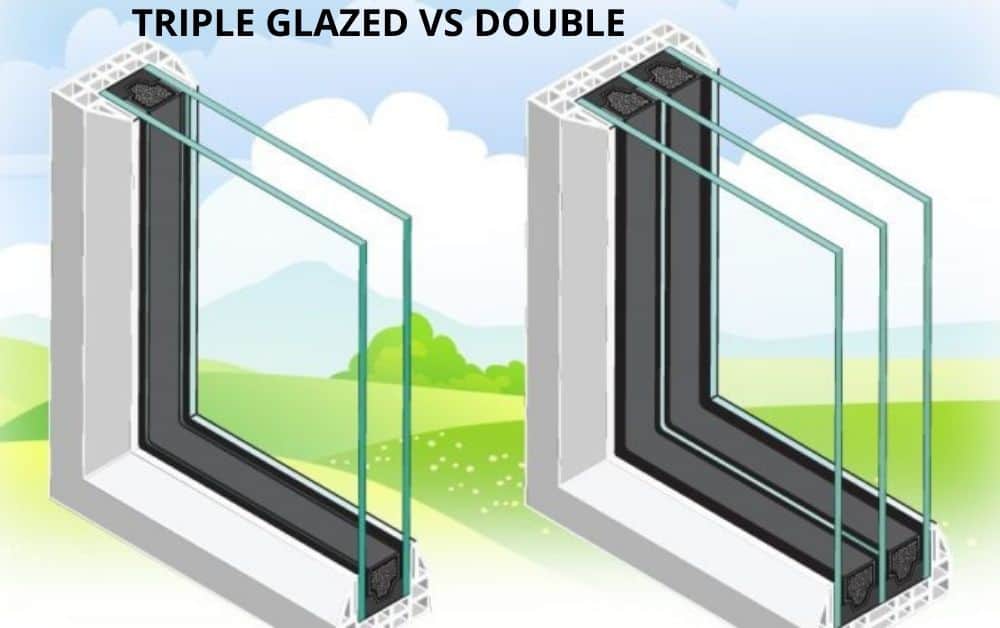 Double-Glazing and Triple-Glazing  Advantages